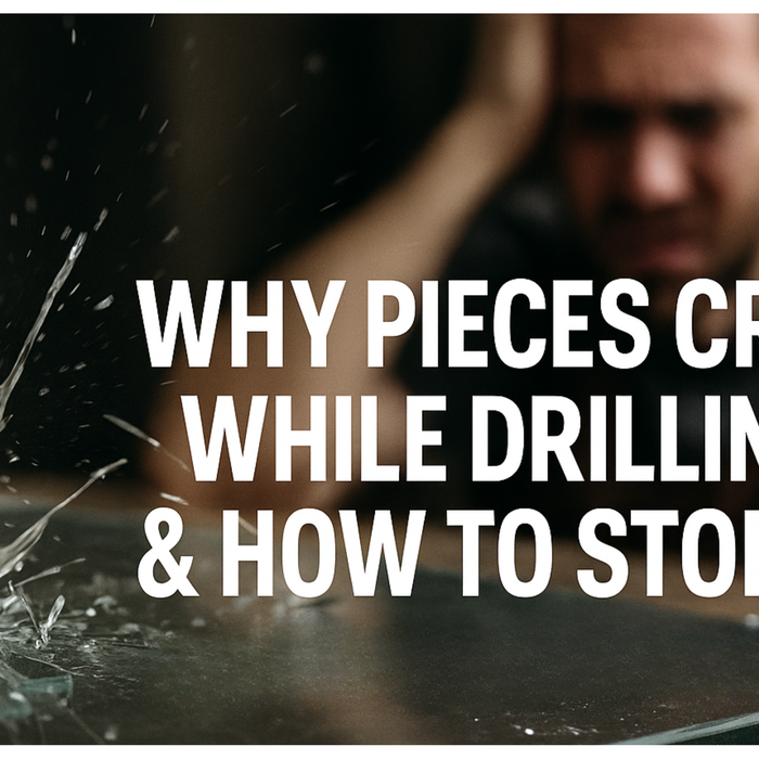 Why Pieces Crack While Drilling — and How to Stop It